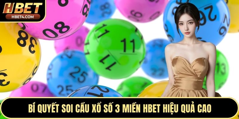 Bí quyết soi cầu xổ số 3 miền Hbet hiệu quả cao