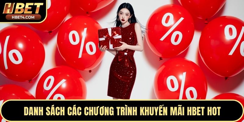 Danh sách các chương trình khuyến mãi Hbet hot