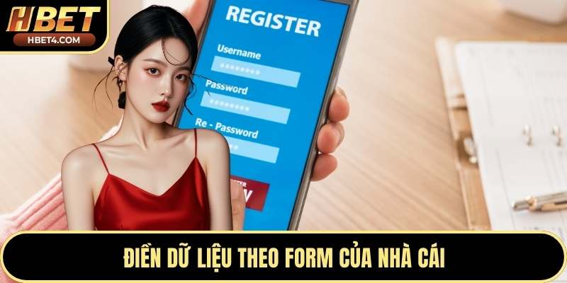 Điền dữ liệu theo form của nhà cái