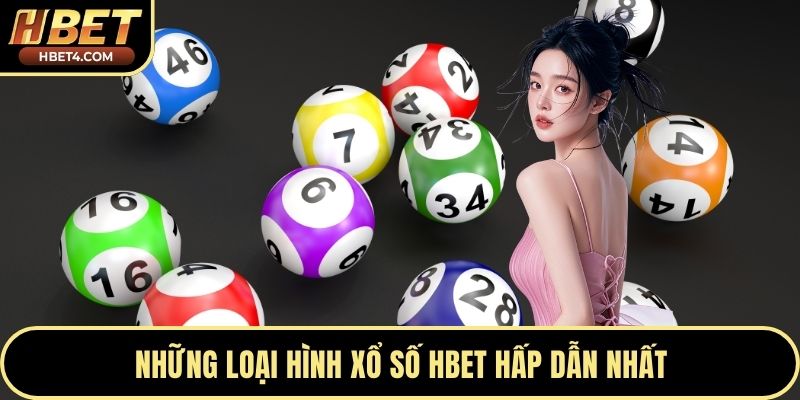Những loại hình xổ số Hbet hấp dẫn nhất