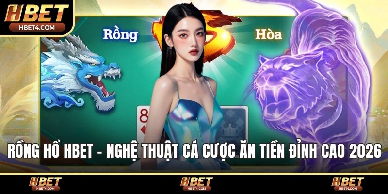 Rồng Hổ hbet